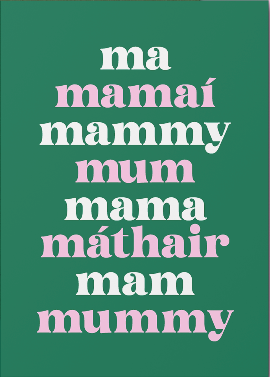 Ma, Mamaí, Mammy, Mum - Mother's Day - Green