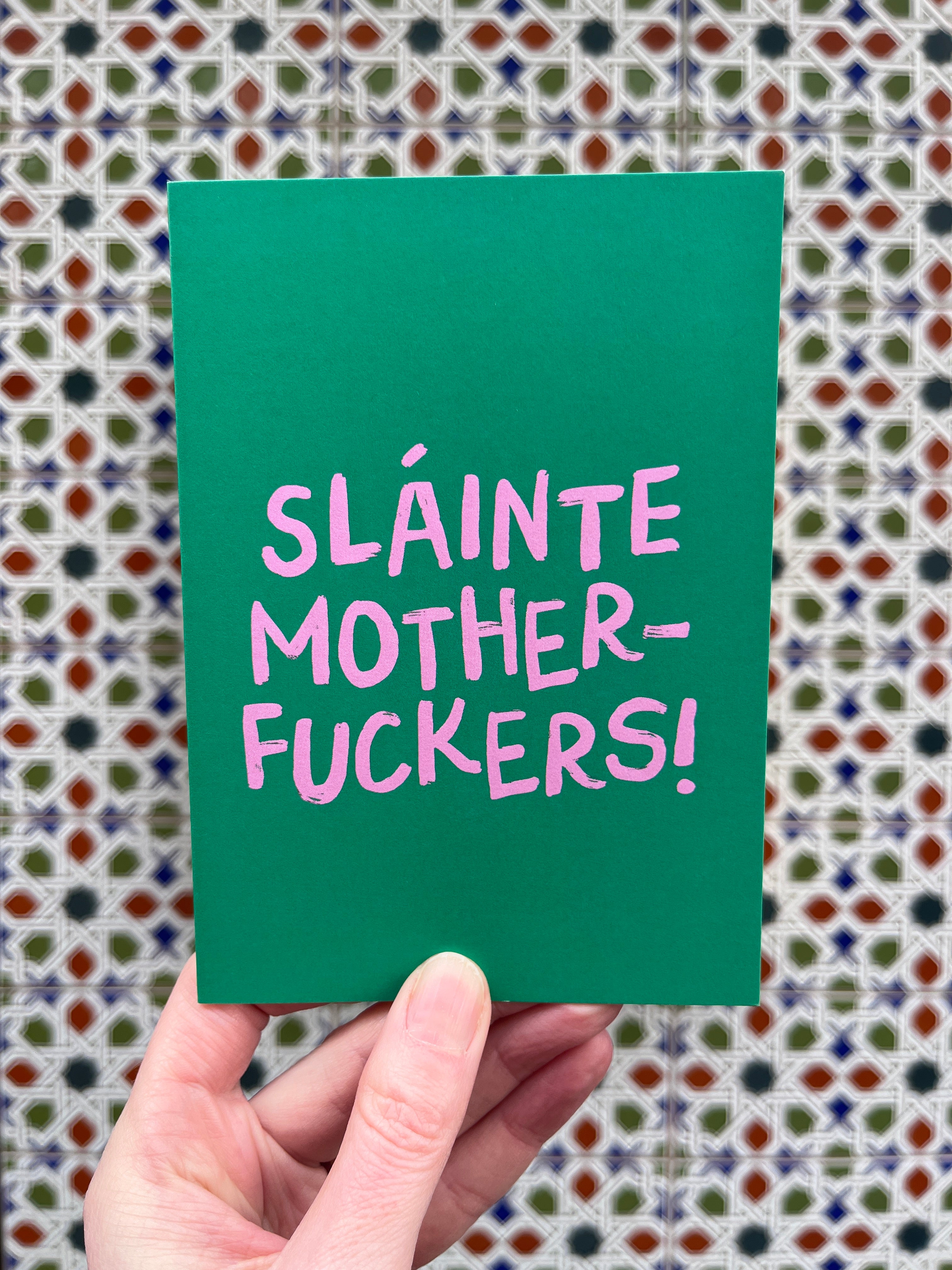 SLÁINTE MOTHERFUCKERS!