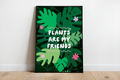 Plants are my friends! Illustrated print