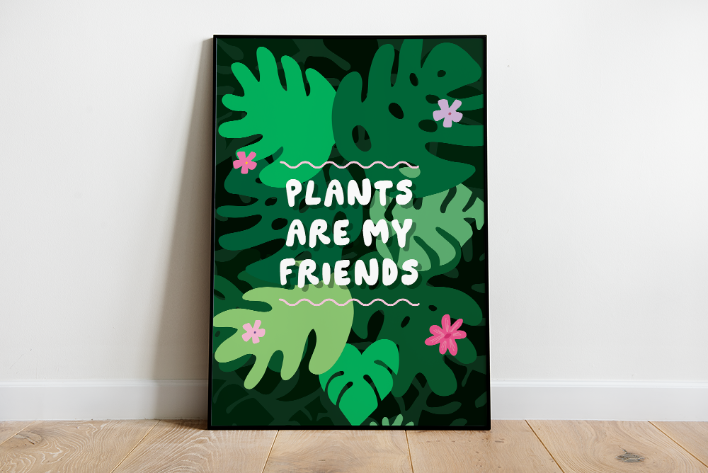 Plants are my friends! Illustrated print